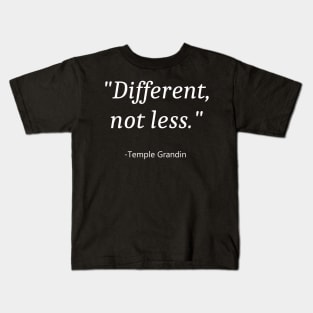 Quote For Autism Awareness Kids T-Shirt